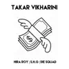 Hira Roy - Takar Vikharini (feat. S.H.G & Die Squad) - Single